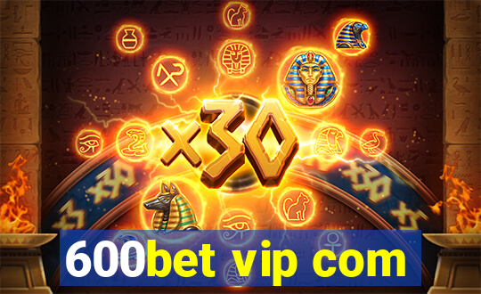 600bet vip com